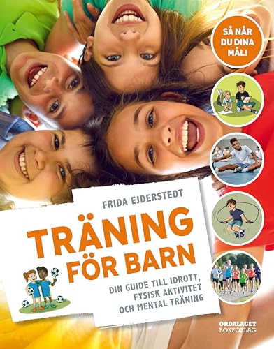 Träning för barn : din guide till idrott, fysisk aktivitet och mental träning