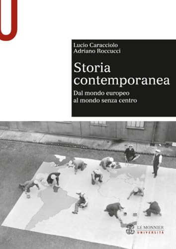 Storia contemporanea: Dal mondo europeo al mondo senza centro