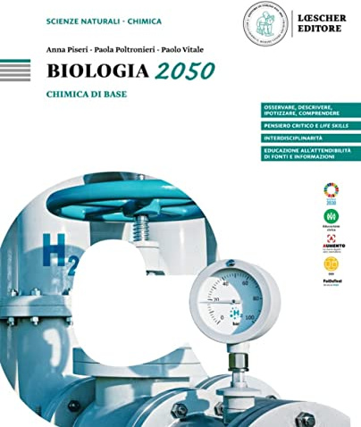 Biologia 2050. Chimica di base. Per le Scuole superiori