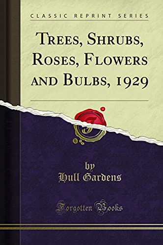 Trees, Shrubs, Roses, Flowers and Bulbs, 1929
