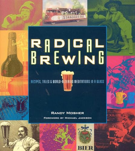 Radical Brewing: Tales and World-Altering Meditations in a Glass