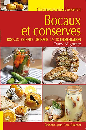 Bocaux et Conserves - Bocaux - Confits - Sechage - Lacto Fermentation