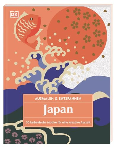 Ausmalen & Entspannen. Japan: 30 farbenfrohe Motive für eine kreative Auszeit. Großes Malbuch für Erwachsene zur Achtsamkeit und Entschleunigung