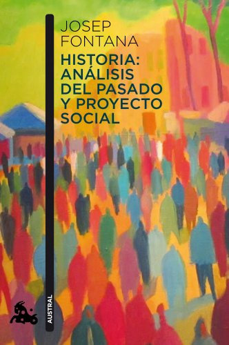 Historia: análisis del pasado y proyecto social (Contemporánea)
