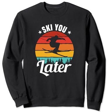 Ski you later Ski Spruch Sprüche Skifahren Skisport Sweatshirt