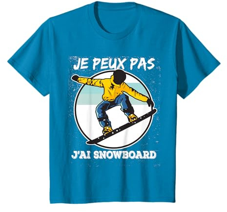 SnowBoard - Je Peux Pas J'ai SnowBoard citation humour T-Shirt