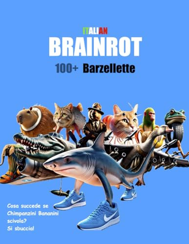 Italian Brainrot 100 Barzellette: 100+ Divertenti Barzellette
