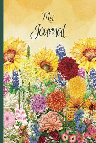 My Gardening Journal: Sunflowers and Perennials Floral Notebook- 6 x 9 inch, 120 pages college ruled, perfect book to use as a garden planner, taking ... flower bed or this years vegetable garden.