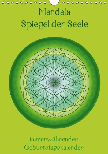 Mandala - Spiegel der Seele/immerwährender Geburtstagskalender (Wandkalender immerwährend DIN A4 hoch)