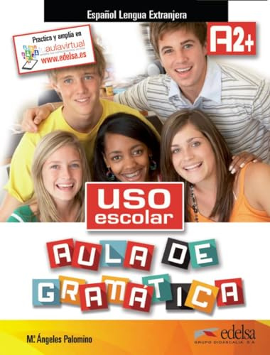 Uso escolar A2+ aula de gramática: Libro del alumno (A2+)