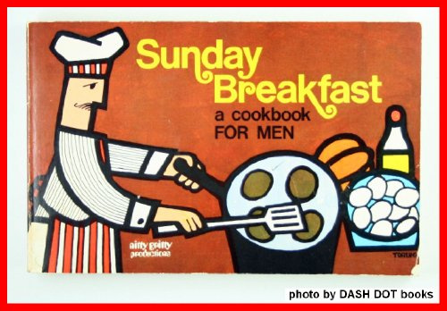 Sunday Breakfast a Cookbook for Men