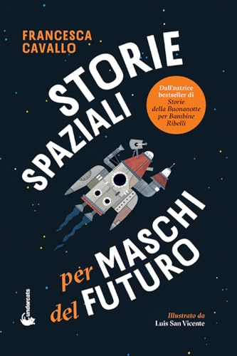 Storie Spaziali per Maschi del Futuro
