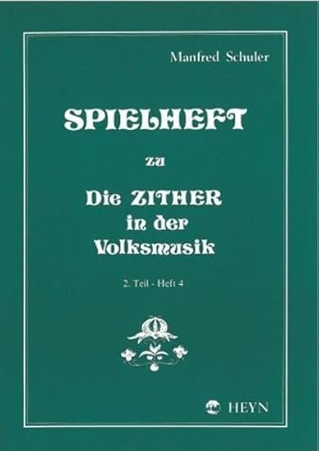 Spielheft zu Die Zither in der Volksmusik Band 2 - Spielheft 4