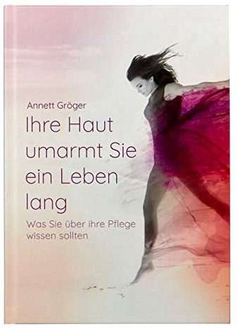 Ihre Haut umarmt Sie ein Leben lang: Was Sie über ihre Pflege wissen sollten