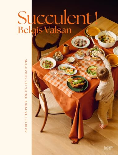 Succulent !: 60 recettes pour toutes les situations