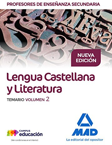 Cuerpo de Profesores de Enseñanza Secundaria. Lengua Castellana y Literatura. Temario. Volumen 2