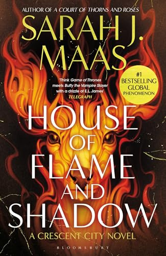 House of Flame and Shadow: The INTERNATIONAL BESTSELLER and the smouldering third book in the Crescent City series, from the creator of ACOTAR: 3
