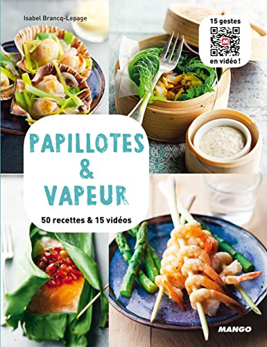 Papillotes & vapeur: 50 recettes & 15 vidéos