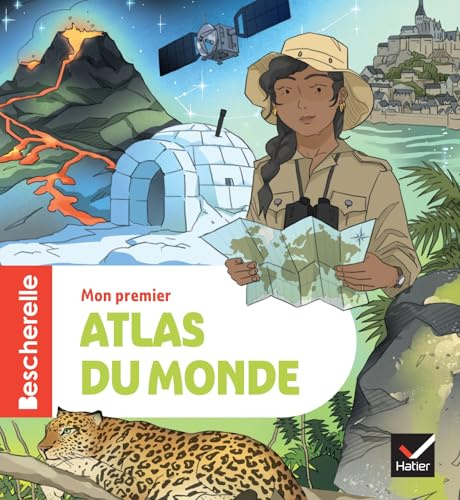 Bescherelle - Mon premier atlas du monde - nouvelle édition: L'ouvrage de référence en géographie pour les élèves de CE2/CM1/CM2