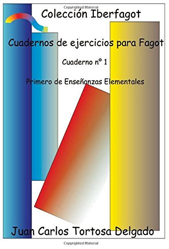 Cuadernos de ejercicios para Fagot: Cuaderno Nº 1 Primero De Enseñanzas Elementales