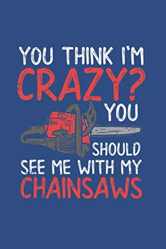 See Me With My Chainsaws: Notebook Compact Personal Expense Tracker 6x9“ 120 Cream Paper (Diary, Notebook, Composition Book, Writing Tablet)