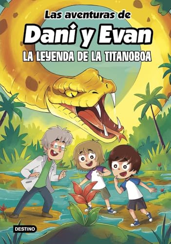Las aventuras de Dani y Evan 13. La leyenda de la titanoboa (Jóvenes influencers)