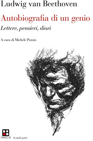 Autobiografia di un genio. Lettere, pensieri, diari