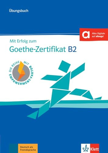 Mit erfolg zum goethe b2 zertifikat neu, libro de ejercicios: Ubungsbuch B2 passend zur neuen Prufung 20