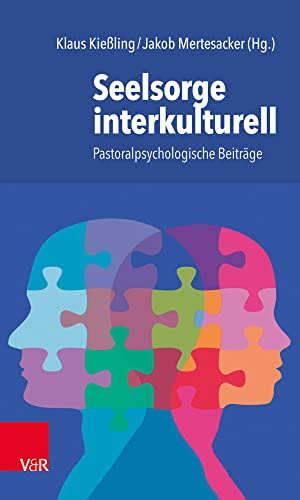 Seelsorge Interkulturell: Pastoralpsychologische Beitrage