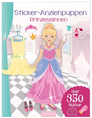 Sticker-Anziehpuppen – Prinzessinnen: Über 350 Sticker | Coole Styles für Modefans ab 5 Jahren