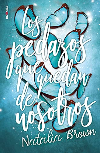 Los pedazos que quedan de nosotros (NEW ADULT)