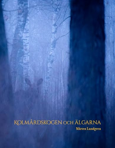 Kolmårdsskogen och Älgarna