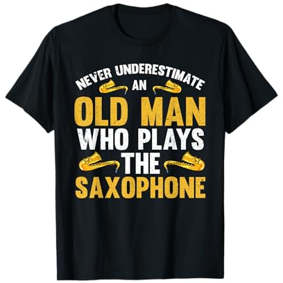 Funny Saxophonist Old Men Jazz Musician Sax Player Saxophone T-Shirt