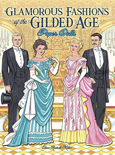Glamorous Fashions of the Gilded Age Paper Dolls (Dover Paper Dolls)