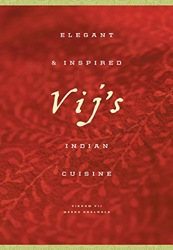 Vij's: Elegant & Inspired: Indian Cuisine