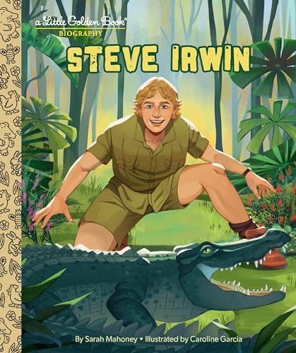 Steve Irwin: A Little Golden Book Biography