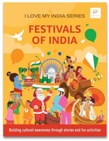 Festivals of India | Explore India’s Vibrant Festivals with Easy-to-Understand Stories & Fun Activities | Diwali, Onam, Eid, Christmas & More! | ... Diversity & Tradition (I Love My India)