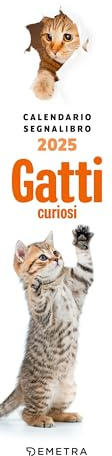 Gatti curiosi. Calendario segnalibro 2025 (5,5 x 24,5 cm)