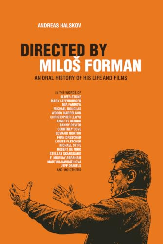 Directed By Milos Forman: An Oral History of His Life and Films
