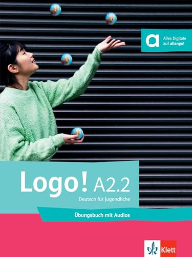 Logo! a2.2, libro de ejercicios: Deutsch für Jugendliche. Übungsbuch mit Audios