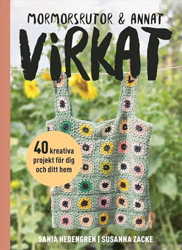 Mormorsrutor & annat virkat : 40 kreativa projekt för dig och ditt hem