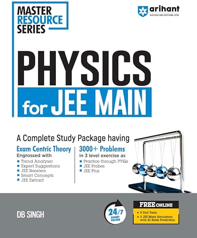 Arihant Master Resource Series Physics for JEE Main A complete study package having exam centric theory, 3000+ problems in 3 levels, 24/7 doubt solver, FREE Online Support |For Exam 2025-26