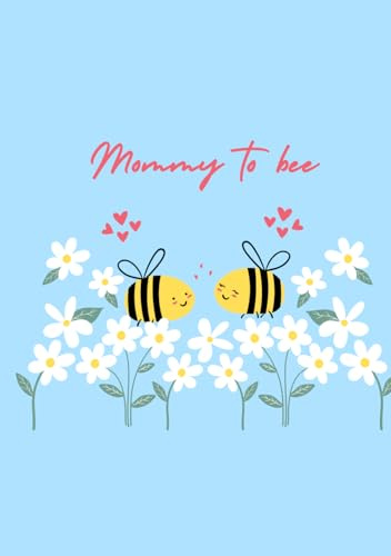 Gästebuch Babyparty – Mommy to be | Baby Shower Buch mit 76 leeren Seiten | Geschenk für werdende Mama | Junge oder Mädchen: Süßes Bienen Design mit ... Wünsche und Erinnerungen zur Schwangerschaft