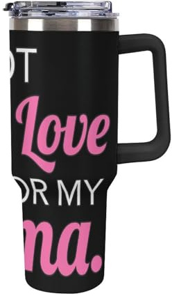 Got Mad Love For Mama 40 Oz Travel Coffee Mug with Handle And Straw Insulated Double Wall Tumbler Cup Got Mad Love For Mama