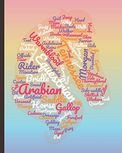 Equestrian: Rainbow Cover - Lined Notebook, Diary, Track, Log & Journal - Cute Gift for Kids, Teens, Men, Women Who Love Horse Riding, Racing & Equestrian Sport (8 x10 120 Pages)