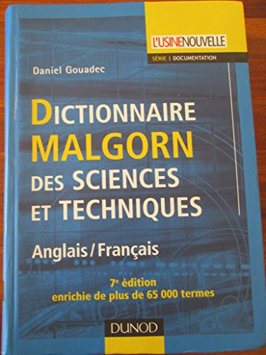 Dictionnaire Malgorn des sciences et techniques - 7ème édition - Français/Anglais: Français/Anglais