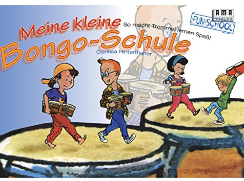 Meine kleine Bongo-Schule: So macht Trommeln lernen Spaß