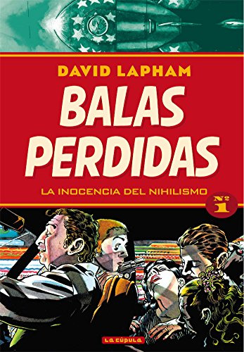 BALAS PERDIDAS 01 , LA INOCENCIA DEL NIHILISMO (NOVELA GRAFICA)