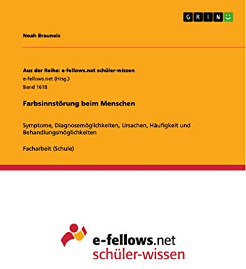 Farbsinnstörung beim Menschen: Symptome, Diagnosemöglichkeiten, Ursachen, Häufigkeit und Behandlungsmöglichkeiten