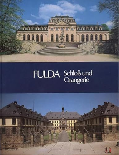 Die Blauen Bücher, Schloß und Orangerie in Fulda